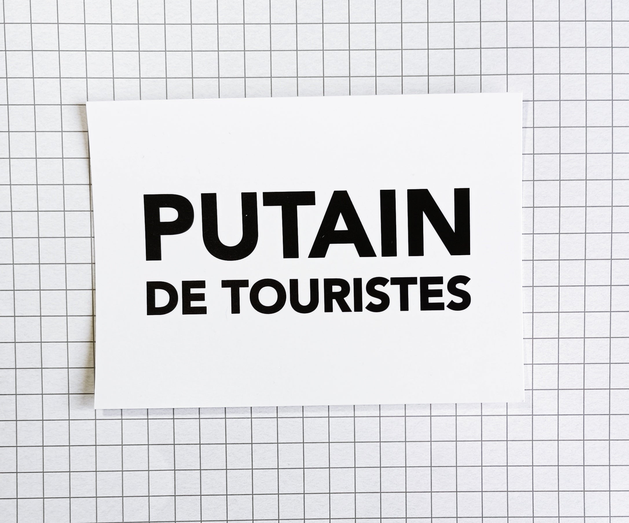 Carte postale - "Putain de touristes"