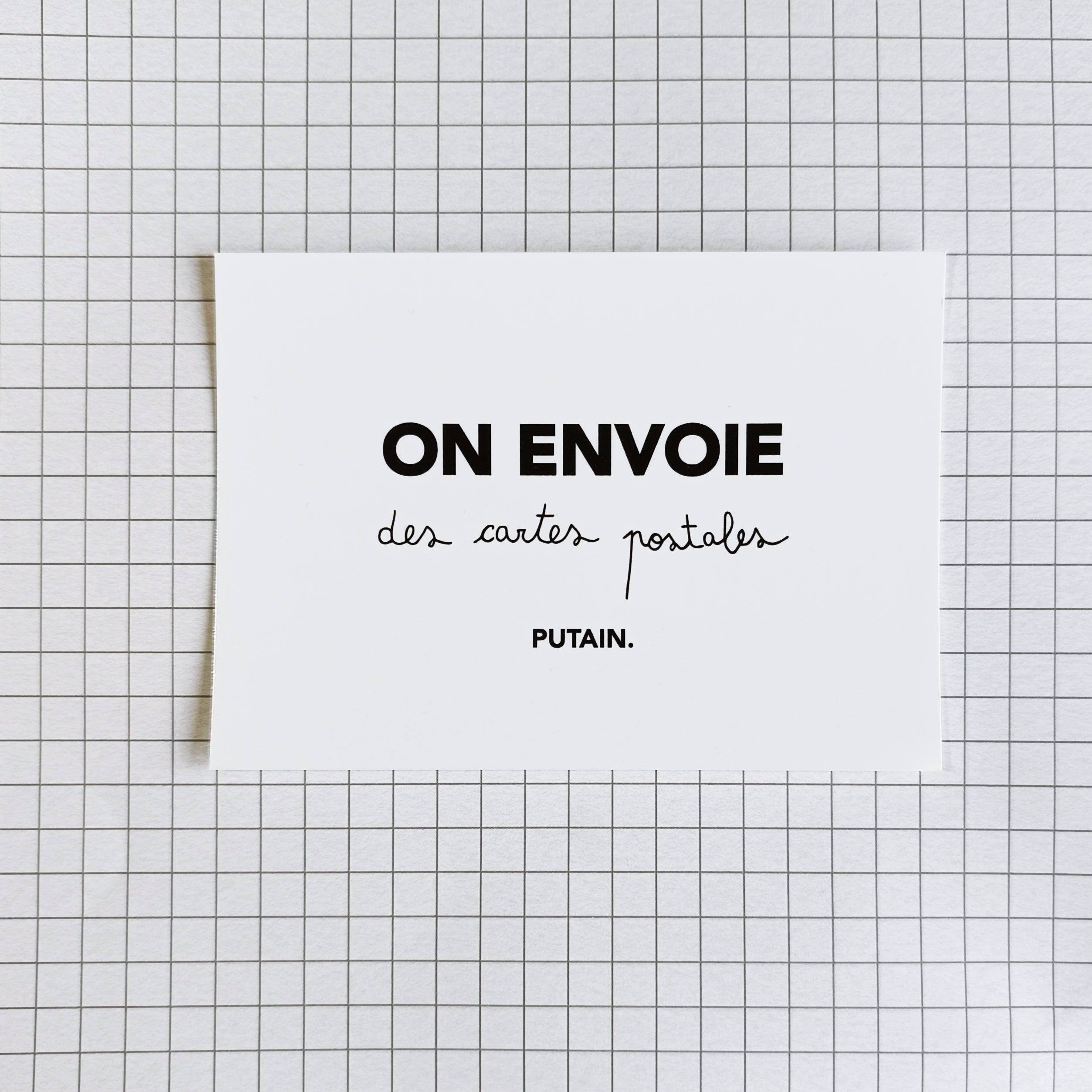 Carte postale - "On envoie des cartes postales putain"